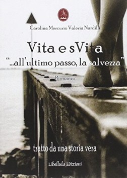 vita e svita all\'ultimo passo la salvezza