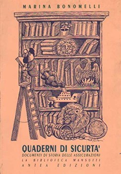 quaderni di sicurta\' documenti di storia delle assicurazioni