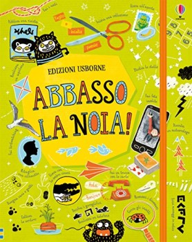 abbasso la noia! ediz. a colori