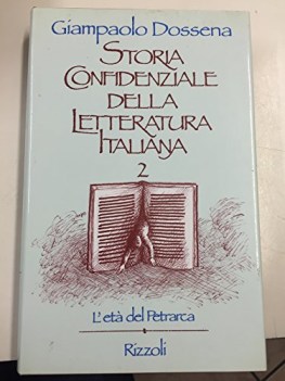 storia confidenziale della letteratura italiana 2  leta del petrarc