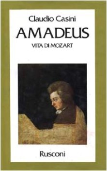 amadeus vita di mozart