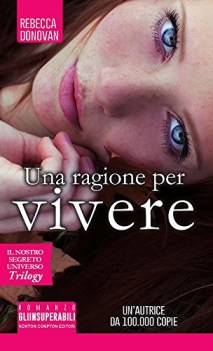 ragione per vivere il nostro segreto universo trilogy