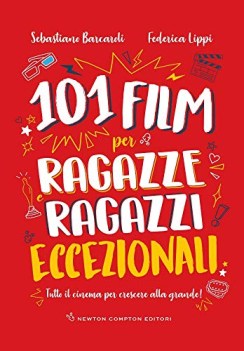 101 film per ragazze e ragazzi eccezionali tutto il cinema per cresce