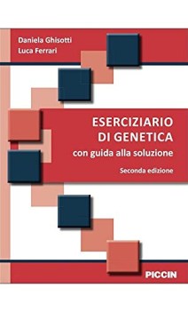 eserciziario di genetica con guida alla soluzione