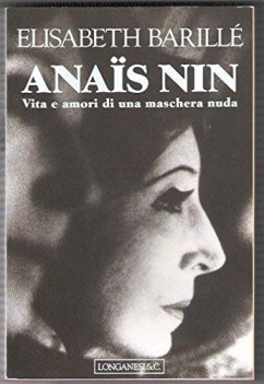 anais nin vita e amori di una maschera nuda