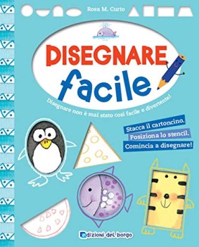 disegnare facile ediz. a colori