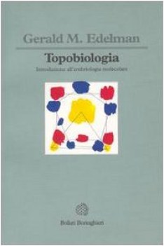 topobiologia introduzione all\' embriologia molecolare