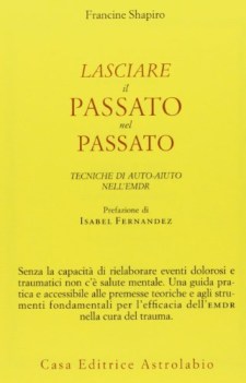 lasciare il passato nel passato tecniche di autoaiuto nell\'emdr