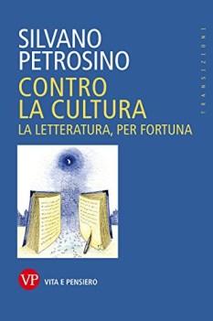 contro la cultura la letteratura per fortuna