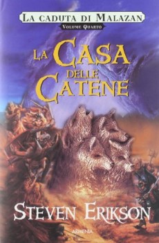 casa delle catene la caduta di malazan vol. 4