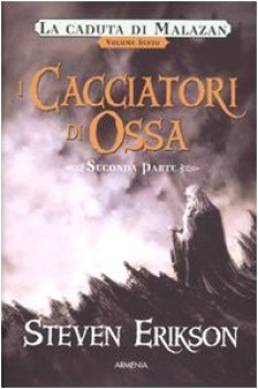 cacciatori di ossa la caduta di malazan volume 6 parte 2