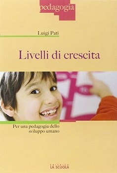 livelli di crescita per una pedagogia dello sviluppo umano