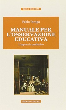 manuale per l\'osservazione educativa l\'approccio qualitativo