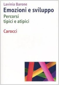 Emozioni e sviluppo percorsi tipici e atipici