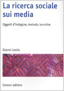 ricerca sociale sui media oggetti metodi tecniche