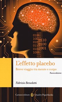 effetto placebo breve viaggio tra mente e corpo