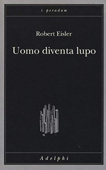 uomo diventa lupo un\'interpretazione antropologica di sadismo masoch