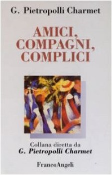 amici compagni complici