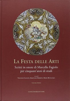 festa delle arti scritti in onore di marcello fagiolo per cinquant\'anni di studi