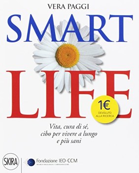 smart life vita cura di se\' cibo per vivere a lungo e piu sani