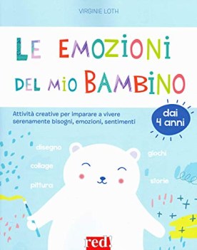 emozioni del mio bambino attivit creative per imparare a vivere serenamente bis