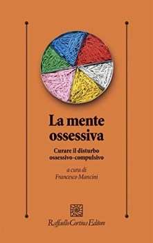 mente ossessiva curare il disturbo ossessivocompulsivo