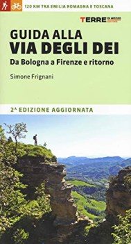 guida alla via degli dei da bologna a firenze e ritorno