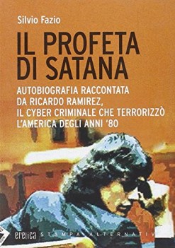 profeta di satana autobiografia raccontata da ricardo ramirez il