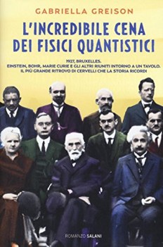 incredibile cena dei fisici quantistici