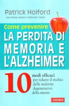 come prevenire la perdita di memoria e l\'alzheimer