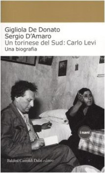 torinese del sud carlo levi una biografia