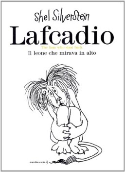 lafcadio il leone che mirava in alto ediz italiana e inglese