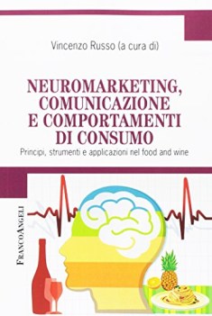 neuromarketing comunicazione e comportamenti di consumo principi st