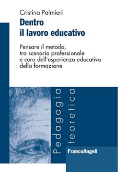 dentro il lavoro educativo pensare il metodo tra scenario professionale