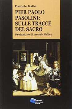 pier paolo pasolini sulle tracce del sacro