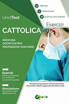 unidtest universit cattolica eserciziario commentato per il test d