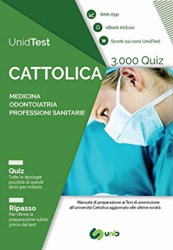 unidtest universit cattolica 3000 quiz per il test di ammissione