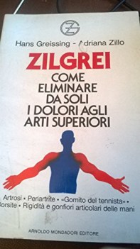 zilgrei come eliminare da soli i dolori agli arti superiori