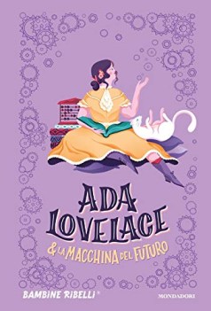 ada lovelace  la macchina del futuro