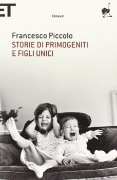 storie di primogeniti e figli unici