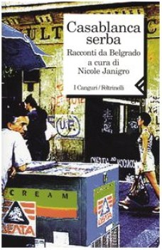 casablanca serba racconti da belgrado