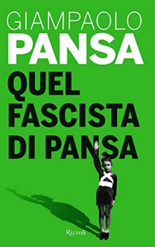 quel fascista di pansa