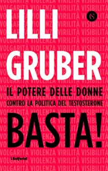 basta il potere delle donne contro la politica del testosterone