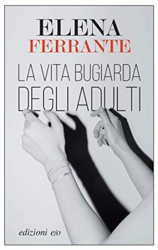 vita bugiarda degli adulti