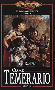 cuore temerario il raduno degli eroi dragonlance 3