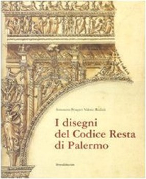 disegni del codice resta di palermo catalogo della mostra palermo