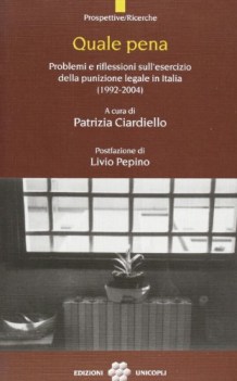 quale pena dieci anni di riflessioni sullesercizio della punizione i