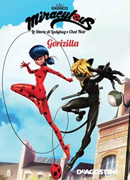 gorizilla miraculous le storie di ladybug e chat noir ediz a color