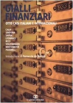 gialli finanziari otto casi italiani e internazionali