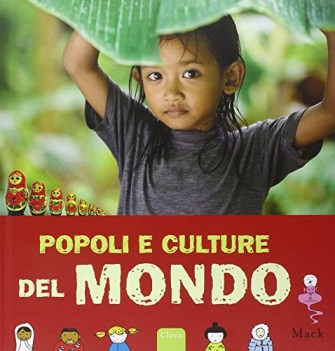 popoli e culture del mondo ediz. illustrata